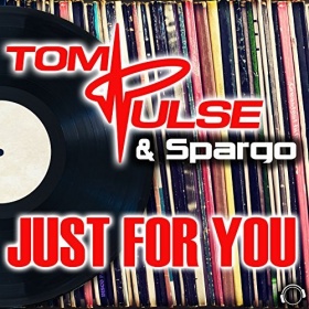 TOM PULSE & SPARGO - JUST FOR YOU